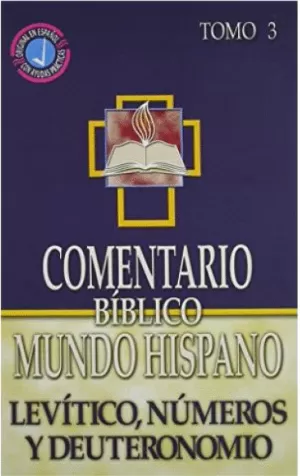 COMENTARIO BÍBLICO MH T 3  LEVÍTICO, NÚMEROS Y DEUT.