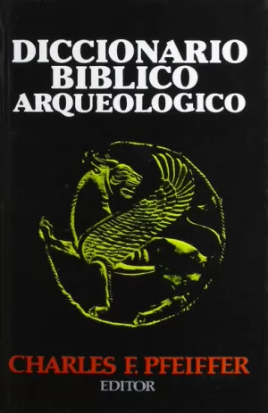 DICCIONARIO BIBLICO ARQUEOLÓGICO
