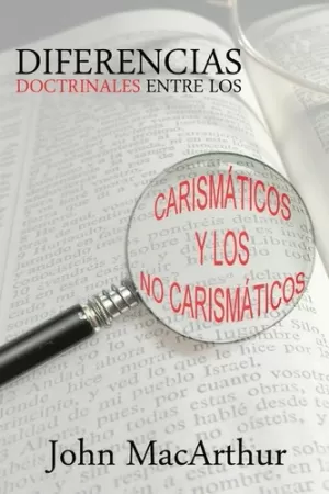 DIFERENCIAS DOCTRINALES CARISMÁTICOS NO CARISMÁTICOS