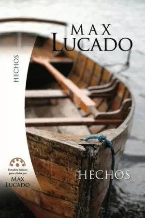 HECHOS ESTUDIOS BIBLICOS CÉLULAS MAX LUCADO