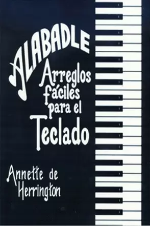 ALABADLE ARREGLOS FACILES PARA TECLADO