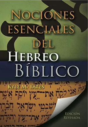 NOCIONES ESENCIALES HEBREO BÍBLICO