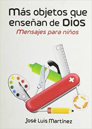 MAS OBJETOS QUE ENSEÑAN DE DIOS
