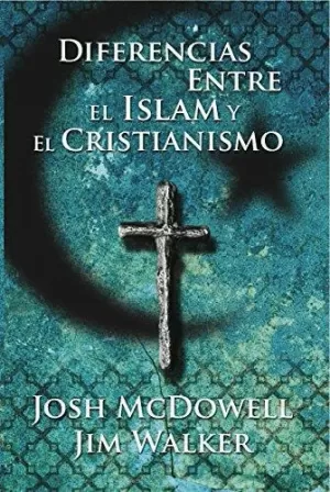 DIFERENCIAS ENTRE ISLAM Y CRISTIANISMO