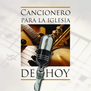 CANCIONERO PARA LA IGLESIA DE HOY CD