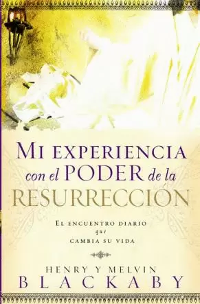 MI EXPERIENCIA CON EL PODER DE LA RESURRECCIÓN