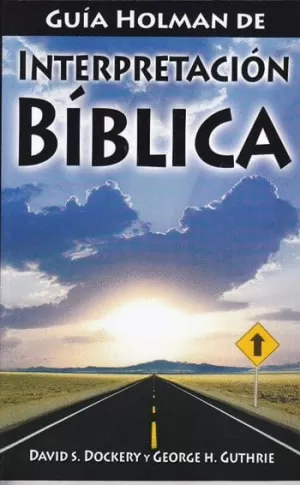 GUÍA HOLMAN DE INTERPRETACIÓN BÍBLICA