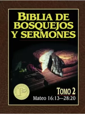 BIBLIA BOSQUEJOS SERMONES NT T2 MATEO 16:13-28:20