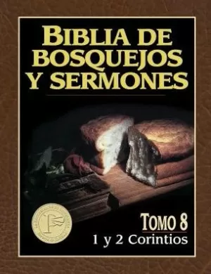 BIBLIA BOSQUEJOS SERMONES NT T8  1 Y 2 CORINTIOS