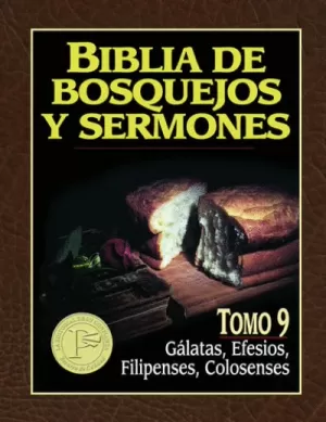BIBLIA BOSQUEJOS SERMONES  NT T9 GALATAS EFESIOS FILIPENSES COLOSENSES