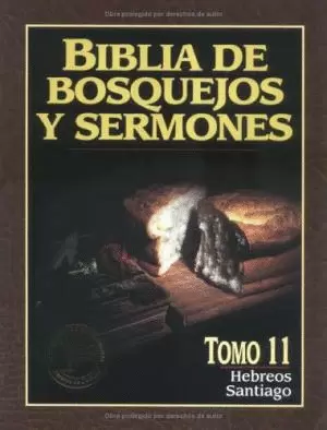 BIBLIA BOSQUEJOS SERMONES NT T11 HEBREOS SANTIAGO