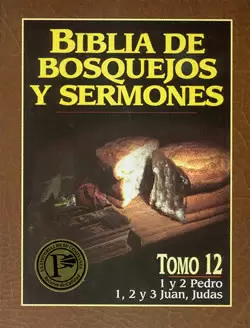 BIBLIA BOSQUEJOS SERMONES  NT T12  PEDRO 1,2,3 JUAN Y JUDAS