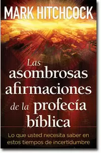 ASOMBROSAS AFIRMACIONES DE LA PROFECIA BIBLICA, LAS