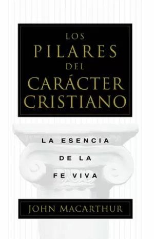 PILARES DEL CARACTER CRISTIANO