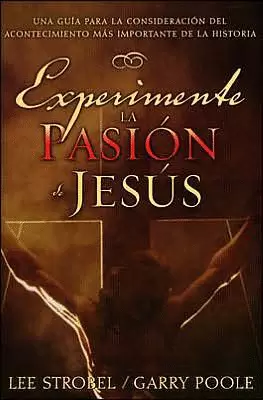 EXPERIMENTE LA PASIÓN DE JESUS