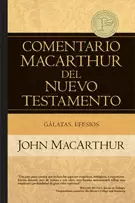 COMENTARIO MACARTHUR NT GÁLATAS Y EFESIOS