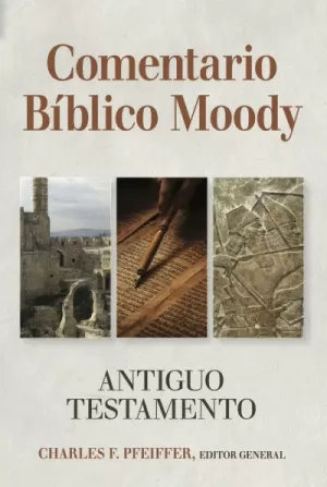 COMENTARIO BÍBLICO MOODY ANTIGUO TESTAMENTO