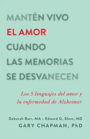 MANTÉN VIVO EL AMOR CUANDO LAS MEMORIAS SE DESVANECEN