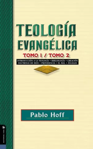 TEOLOGÍA EVANGÉLICA TOMO 1 Y 2