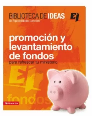 BIBLIOTECA IDEAS PROMOCION LEVANTAMIENTO FONDOS EJ