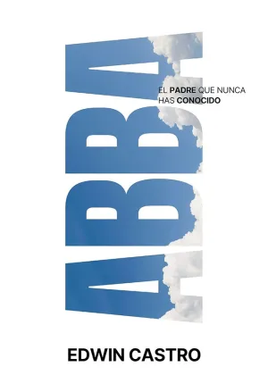 ABBA: EL PADRE QUE NUNCA HAS CONOCIDO