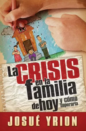 CRISIS EN LA FAMILIA DE HOY