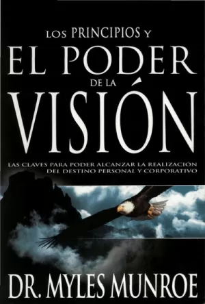PRINCIPIOS Y EL PODER DE LA VISIÓN