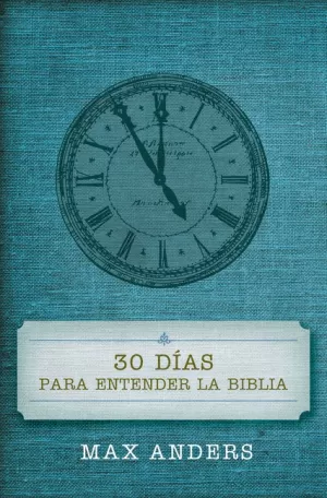 30 DÍAS PARA ENTENDER LA BIBLIA