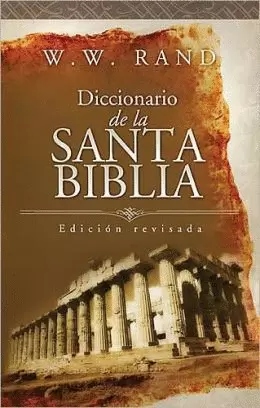 DICCIONARIO DE LA SANTA BIBLIA -EDICIÓN REVISADA