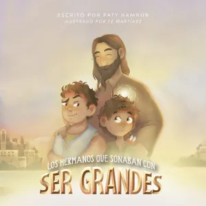 HERMANOS QUE SOÑABAN CON SER GRANDES