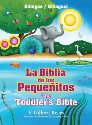 LA BIBLIA DE LOS PEQUEÑITOS / THE TODDLER'S BIBLE