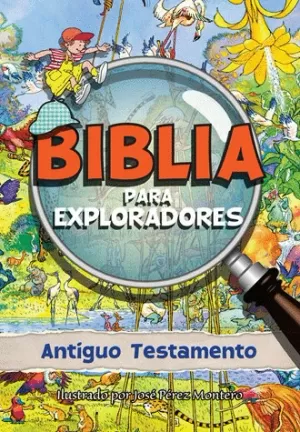 BIBLIA PARA EXPLORADORES ANTIGUO TESTAMENTO