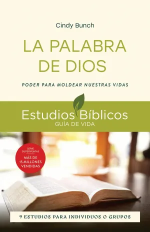PALABRA DE DIOS: PODER PARA MOLDEAR NUESTRAS VIDAS