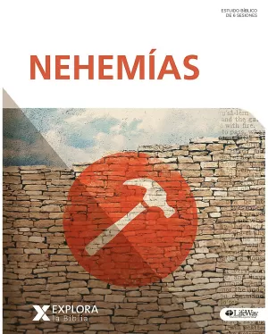 NEHEMÍAS - EXPLORA LA BIBLIA