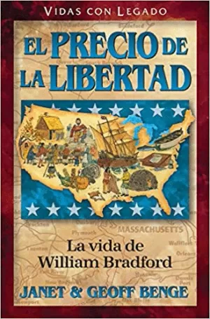 PRECIO DE LA LIBERTAD VIDA DE WILLIAM BRADFORD