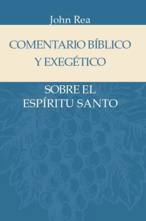 COMENTARIO BÍBLICO EXEGÉTICO ESPÍRITU SANTO