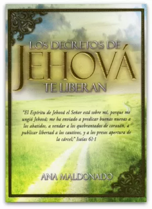 DECRETOS DE JEHOVÁ TE LIBERAN