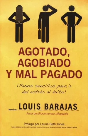 AGOTADO AGOBIADO Y MAL PAGADO