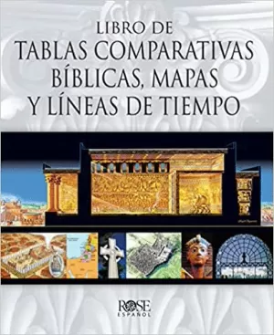 LIBRO TABLAS COMPARATIVAS BÍBLICAS MAPAS LÍNEAS DE TIEMPO