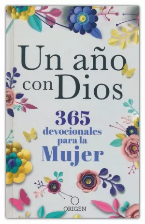 UN AÑO CON DÍOS 365 DEVOCIONALES PARA LA MUJER