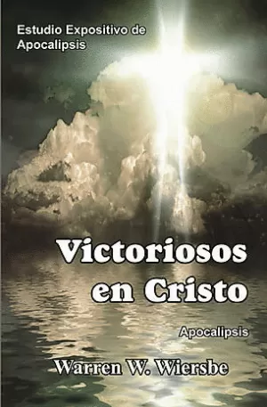 VICTORIOSOS EN CRISTO APOCALIPSIS