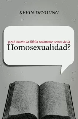 QUÉ ENSEÑA LA BIBLIA REALMENTE ACERCA DE LA HOMOSEXUALIDAD?