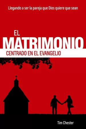 MATRIMONIO CENTRADO EN EL EVANGELIO