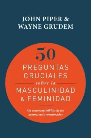 50 PREGUNTAS CRUCIALES SOBRE LA MASCULINIDAD Y FEMINIDAD