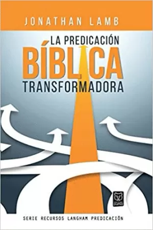 PREDICACIÓN BÍBLICA TRANSFORMADORA