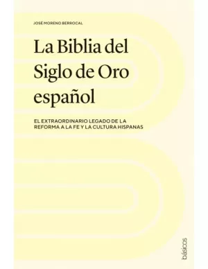 BIBLIA DEL SIGLO DE ORO ESPAÑOL