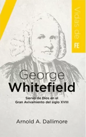 GEORGE WHITEFIELD VIDAS DE FE