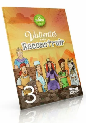 VALIENTES PARA RECONSTRUIR - AÑO 3 - ALUMNO (6 - 8 AÑOS) + CD