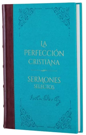 PERFECCIÓN CRISTIANA Y SERMONES SELECTOS BCC