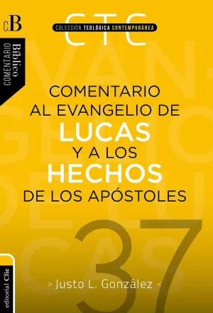 COMENTARIO AL EVANGELIO DE  LUCAS Y HECHOS DE LOS APÓSTOLES